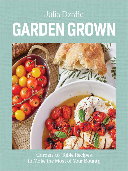 Title details for Garden Grown by Julia Dzafic - Available